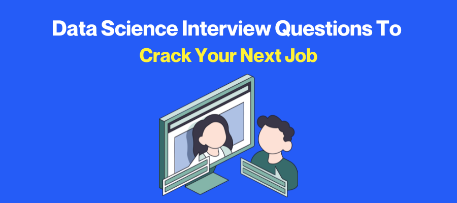 Data Science Interview Questions